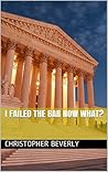I Failed The Bar Now What?
