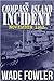 The Compass Island Incident November 1963 by Wade Fowler