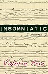 Insomniatic by Valerie  Fox