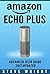 Amazon Echo Plus: Amazon Ec...