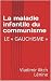 La maladie infantile du communisme by Vladimir Lenin La maladie infantile du communisme by Vladimir Lenin