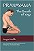 Pranayama: The Breath of Yoga