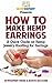 How to Make Hemp Earrings by HowExpert