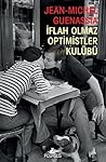 İflah Olmaz Optimistler Kulübü by Jean-Michel Guenassia