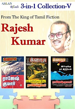 Rajesh Kumar 3-in-1 Collection: V: 1) Muthirai-Sathi 2) Oru-Sanikizhumai-Iravu 3) Ippadiku-Oru-Indian (Tamil Edition)