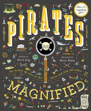 Pirates Magnified: With a 3x Magnifying Glass: 1 (Hardcover)