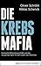 Die Krebsmafia by Oliver Schröm