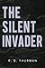 The Silent Invader (Chronicles of the Final Tyberian King, #1)