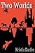 Two Worlds (Four Corners Trilogy Book 2)