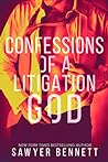 Confessions of a Litigation God by Sawyer Bennett