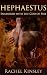 Hephaestus: Enamored with t...