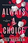 Always A Choice by Dee Palmer Always A Choice by Dee Palmer