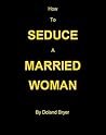 How to Seduce A M...