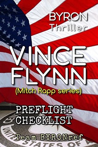 BYRON Thriller Vince Flynn Preflight Checklist: Mitch Rapp series (BYRON Preflight Checklists)