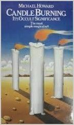 Candle burning: Its occult significance (Paths to inner power)