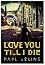 Love You Till I Die by Paul Asling