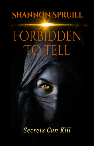 Forbidden To Tell: Secrets Can Kill (Paperback)