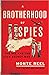 A Brotherhood of Spies: The...