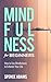 Mindfulness For Beginners: ...