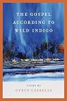 The Gospel according to Wild Indigo (Crab Orchard Series in Poetry)