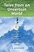 Tales from an Uncertain World by L.S. Gardiner