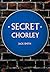 Secret Chorley