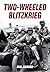 Two-Wheeled Blitzkrieg