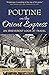 Poutine On the Orient Expre...