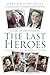 The Last Heroes: Voices of ...