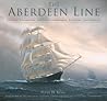 The Aberdeen Line: George Thompson Jnr's Incomparable Shipping Enterprise