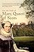 On the Trail of Mary, Queen of Scots by Roy Calley
