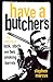 Have a Butcher's: The Making of Lock, Stock and Two Smoking Barrels