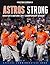 Astros Strong by Houston Chronicle