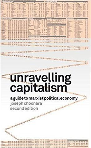 Unravelling Capitalism: A Guide to Marxist Political Economy