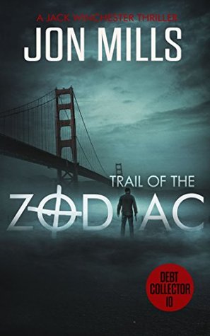 Trail of the Zodiac (The Debt Collector #10 - Jon Mills
