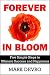 Forever in Bloom: Five Simple Steps to Ultimate Success and Happiness
