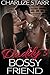 Daddy's Bossy Friend by Charlize Starr