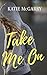 Take Me On (Pushing the Limits #4)