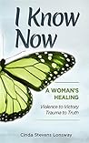 I Know Now by Cinda Stevens Lonsway