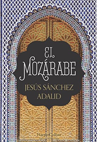 Portada de El mozárabe, de Jesús Sánchez Adalid