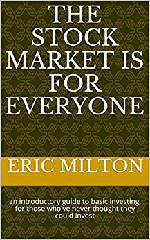 The Stock Market is For Everyone: an introductory guide to basic investing, for those who've never thought they could invest
