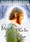 Back Where He Belongs by Isobel Starling