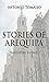Stories of Arequipa by Antonio Tomasio
