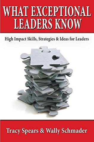 What Exceptional Leaders Know (Kindle Edition)