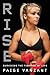 Rise: Surviving the Fight of My Life