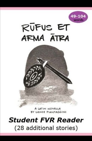Rufus et arma atra: Student FVR Reader: Rufus et gladiatores (Latin Edition)