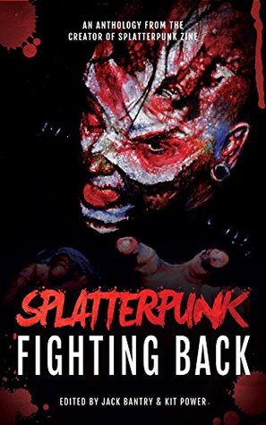 Splatterpunk Fighting Back (Kindle Edition)
