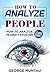 How To Analyze People: This...