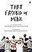 That Friend of Mine