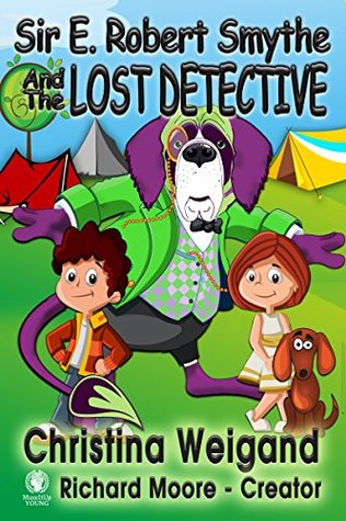 Sir E. Robert Smythe and the Lost Detective (Sir E. Robert Smythe and the Galactic Safety Council)